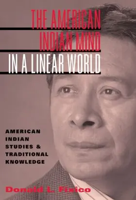 Fixico |  The American Indian Mind in a Linear World | Buch |  Sack Fachmedien