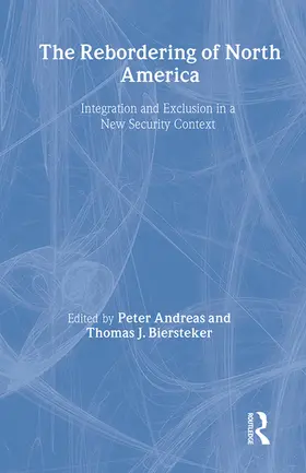 Andreas / Biersteker | The Rebordering of North America | Buch | 978-0-415-94466-3 | sack.de