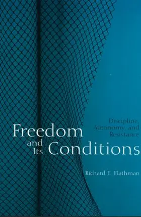 Flathman |  Freedom and Its Conditions | Buch |  Sack Fachmedien