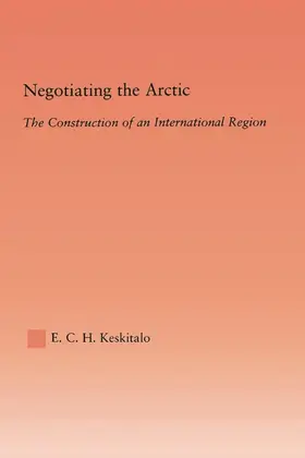 Keskitalo |  Negotiating the Arctic | Buch |  Sack Fachmedien