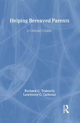 Tedeschi / Calhoun | Helping Bereaved Parents | Buch | 978-0-415-94748-0 | sack.de