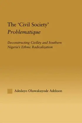 Adekson | The 'Civil Society' Problematique | Buch | 978-0-415-94785-5 | www2.sack.de