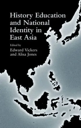 Vickers |  History Education and National Identity in East Asia | Buch |  Sack Fachmedien