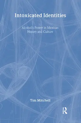 Mitchell |  Intoxicated Identities | Buch |  Sack Fachmedien