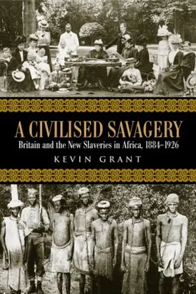 Grant |  A Civilised Savagery | Buch |  Sack Fachmedien