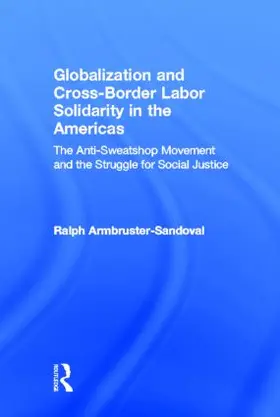Armbruster-Sandoval | Globalization and Cross-Border Labor Solidarity in the Americas | Buch | 978-0-415-94956-9 | sack.de