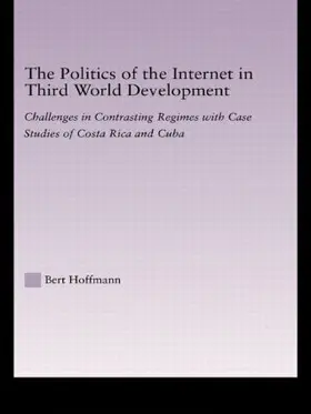 Hoffmann |  The Politics of the Internet in Third World Development | Buch |  Sack Fachmedien