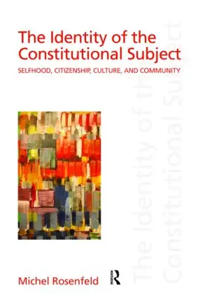 Rosenfeld |  The Identity of the Constitutional Subject | Buch |  Sack Fachmedien