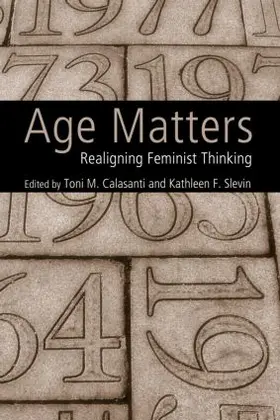 Calasanti / Slevin |  Age Matters | Buch |  Sack Fachmedien
