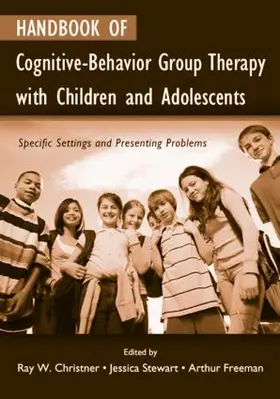 Christner / Mulligan |  Handbook of Cognitive-Behavior Group Therapy with Children and Adolescents | Buch |  Sack Fachmedien