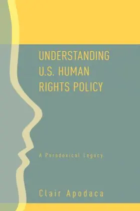 Apodaca |  Understanding U.S. Human Rights Policy | Buch |  Sack Fachmedien