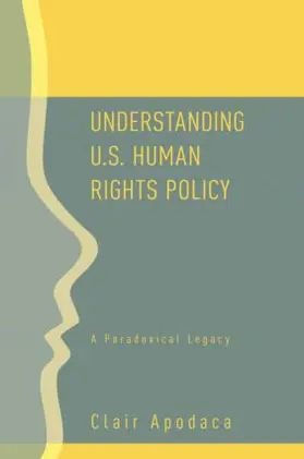 Apodaca |  Understanding U.S. Human Rights Policy | Buch |  Sack Fachmedien