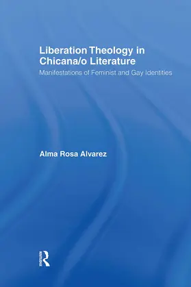 Alvarez |  Liberation Theology in Chicana/o Literature | Buch |  Sack Fachmedien