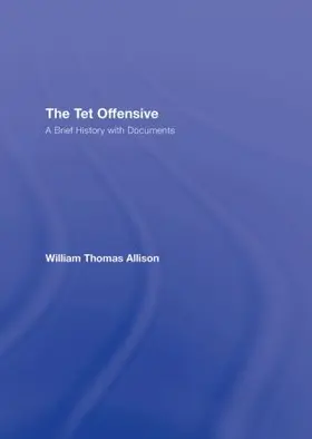 Allison |  The Tet Offensive | Buch |  Sack Fachmedien