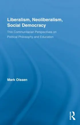 Olssen |  Liberalism, Neoliberalism, Social Democracy | Buch |  Sack Fachmedien