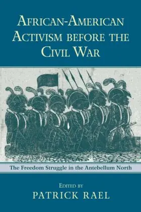 Rael |  African-American Activism before the Civil War | Buch |  Sack Fachmedien