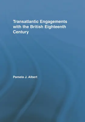 Albert |  Transatlantic Engagements with the British Eighteenth Century | Buch |  Sack Fachmedien