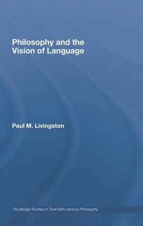 Livingston |  Philosophy and the Vision of Language | Buch |  Sack Fachmedien