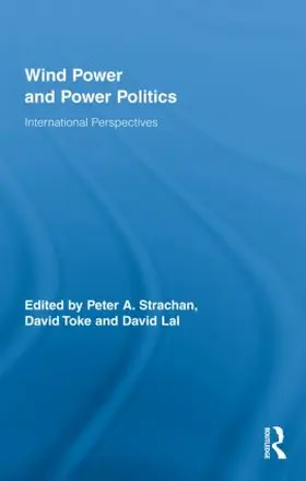 Strachan / Lal / Toke | Wind Power and Power Politics | Buch | 978-0-415-96130-1 | sack.de