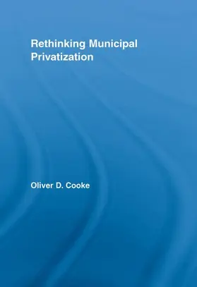 Cooke |  Rethinking Municipal Privatization | Buch |  Sack Fachmedien