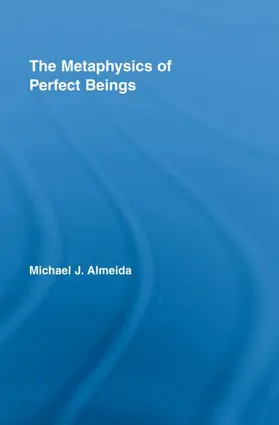 Almeida |  The Metaphysics of Perfect Beings | Buch |  Sack Fachmedien