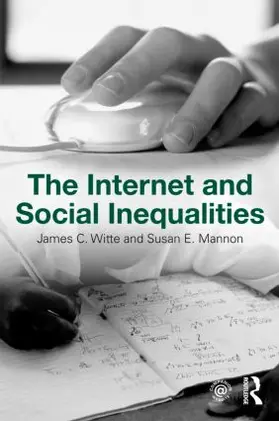 Witte / Mannon |  The Internet and Social  Inequalities | Buch |  Sack Fachmedien