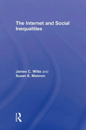 Witte / Mannon |  The Internet and Social Inequalities | Buch |  Sack Fachmedien