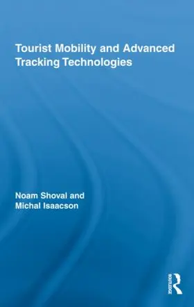 Shoval / Isaacson |  Tourist Mobility and Advanced Tracking Technologies | Buch |  Sack Fachmedien