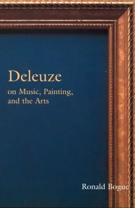 Bogue |  Deleuze on Music, Painting, and the Arts | Buch |  Sack Fachmedien