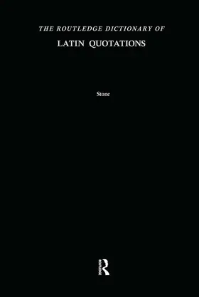 Stone | The Routledge Dictionary of Latin Quotations | Buch | 978-0-415-96908-6 | sack.de
