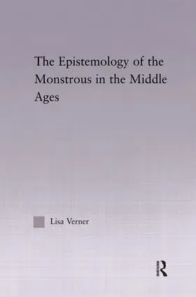 Verner |  The Epistemology of the Monstrous in the Middle Ages | Buch |  Sack Fachmedien