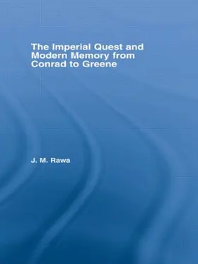 Rawa |  The Imperial Quest and Modern Memory from Conrad to Greene | Buch |  Sack Fachmedien