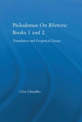 Chandler |  Philodemus on Rhetoric Books 1 and 2 | Buch |  Sack Fachmedien