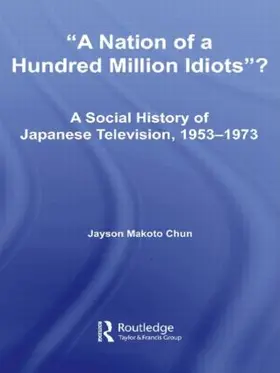 Chun |  A Nation of a Hundred Million Idiots? | Buch |  Sack Fachmedien