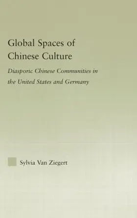 Van Ziegert |  Global Spaces of Chinese Culture | Buch |  Sack Fachmedien