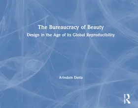 Dutta |  The Bureaucracy of Beauty | Buch |  Sack Fachmedien