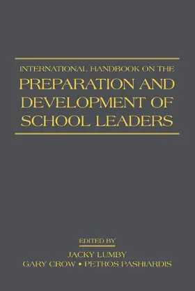 Lumby / Crow / Pashiardis |  International Handbook on the Preparation and Development of School Leaders | Buch |  Sack Fachmedien