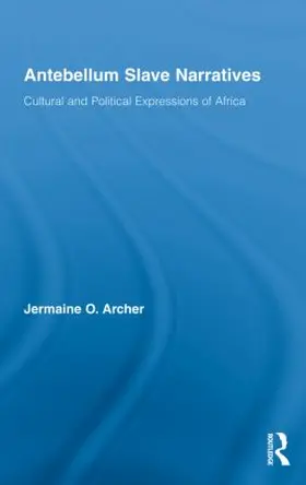 Archer |  Antebellum Slave Narratives | Buch |  Sack Fachmedien