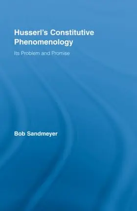 Sandmeyer |  Husserl's Constitutive Phenomenology | Buch |  Sack Fachmedien