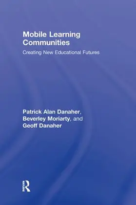Danaher / Moriarty |  Mobile Learning Communities | Buch |  Sack Fachmedien