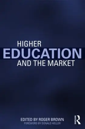 Brown |  Higher Education and the Market | Buch |  Sack Fachmedien