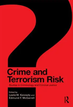 Kennedy / McGarrell | Crime and Terrorism Risk | Buch | 978-0-415-99182-7 | www2.sack.de