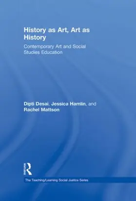 Desai / Hamlin / Mattson |  History as Art, Art as History | Buch |  Sack Fachmedien