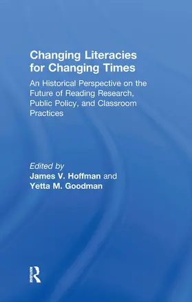 Hoffman / Goodman |  Changing Literacies for Changing Times | Buch |  Sack Fachmedien