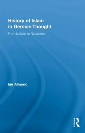 Almond |  History of Islam in German Thought | Buch |  Sack Fachmedien