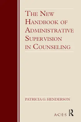 Henderson |  The New Handbook of Administrative Supervision in Counseling | Buch |  Sack Fachmedien