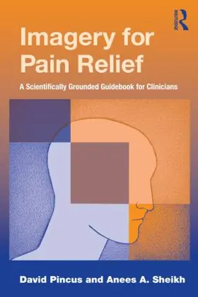 Pincus / Sheikh |  Imagery for Pain Relief | Buch |  Sack Fachmedien