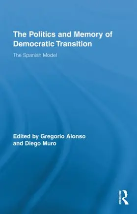 Muro / Alonso |  The Politics and Memory of Democratic Transition | Buch |  Sack Fachmedien