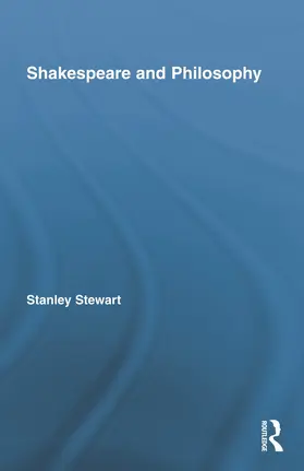 Stewart |  Shakespeare and Philosophy | Buch |  Sack Fachmedien