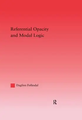 Follesdal |  Referential Opacity and Modal Logic | Buch |  Sack Fachmedien